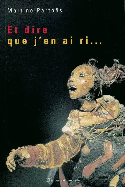 Et dire que j'en ai ri...