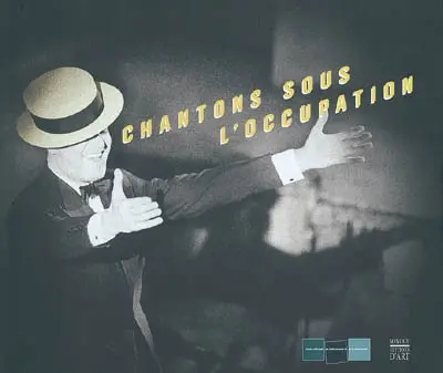 Chantons sous l'Occupation
