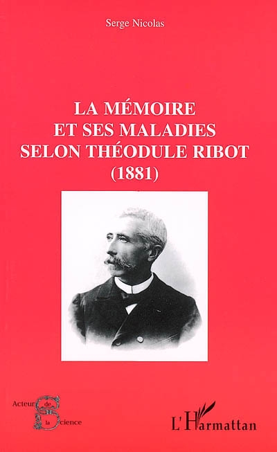 La mémoire et ses maladies selon Théodule Ribot (1881)