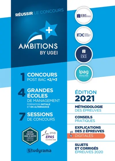 Réussir le concours Ambitions + by Ugei : méthodologie des épreuves, conseils pratiques, explication des 2 épreuves digitales, sujets et corrigés épreuves 2020