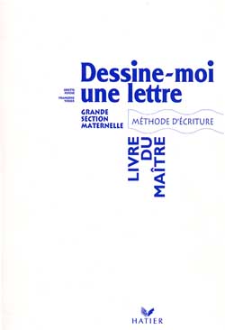 Dessine-moi une lettre, grande section de maternelle : livre du maître