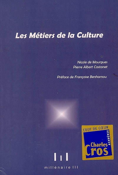 Les métiers de la culture : actes du colloque du 16 janvier 2004