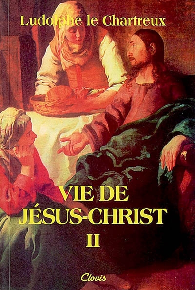Vie de Jésus-Christ. Vol. 2