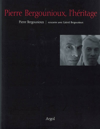 Pierre Bergounioux, l'héritage
