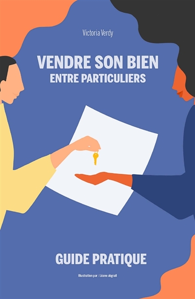 Vendre son bien entre particuliers : Guide pratique