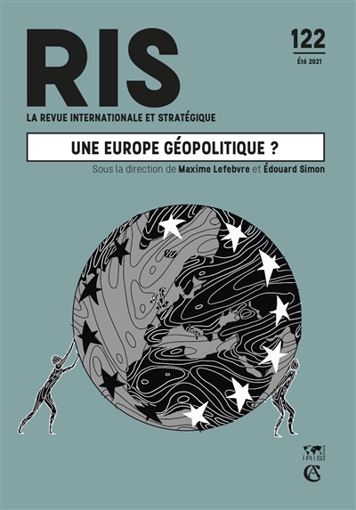 Revue internationale et stratégique, n° 122. Une Europe géopolitique ?