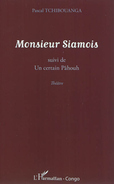 Monsieur Siamois. Un certain Pâhouh