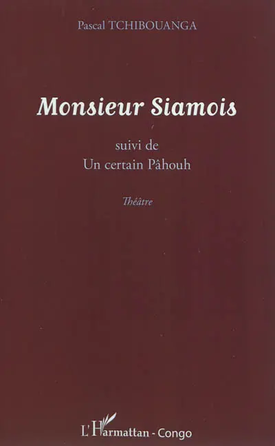 Monsieur Siamois. Un certain Pâhouh