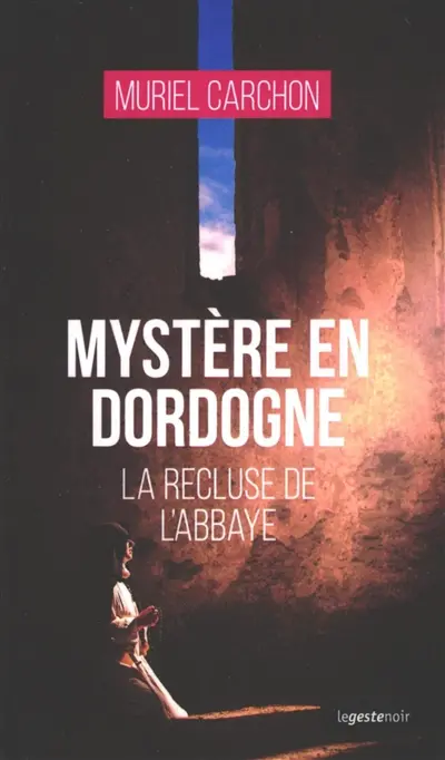 Mystère en Dordogne : la recluse de l'abbaye