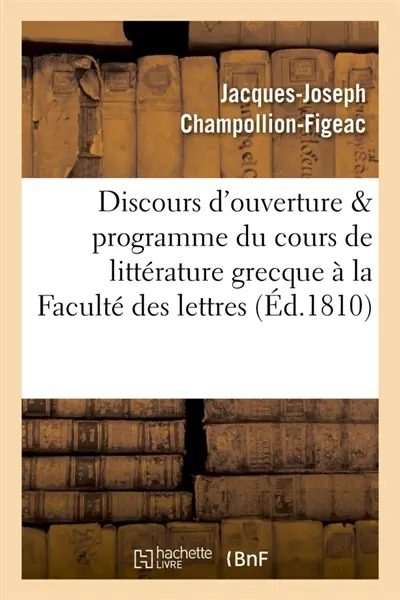 Discours d'ouverture & programme du cours de littérature grecque, professé à la Faculté des lettres