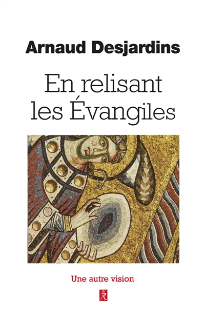 En relisant les Evangiles : une autre vision