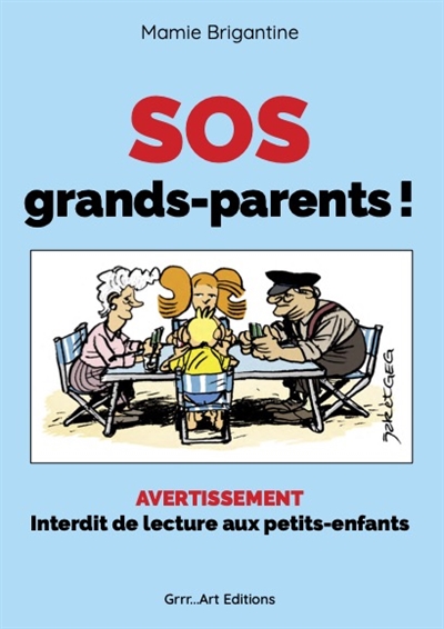 SOS grands-parents ! : interdit de lecture aux petits-enfants