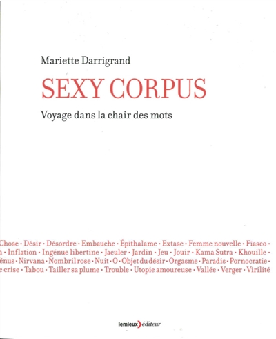 Sexy corpus : voyage dans la chair des mots