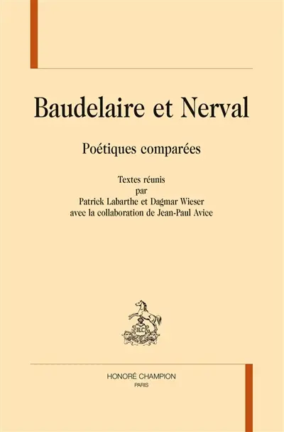 Baudelaire et Nerval : poétiques comparées