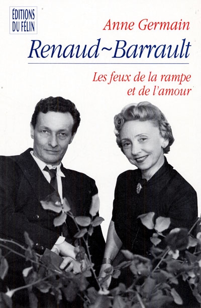 Renaud-Barrault : les feux de la rampe et de l'amour