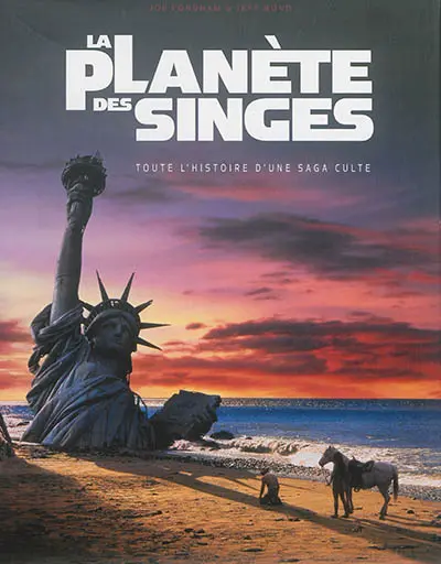 La planète des singes : toute l'histoire d'une saga culte