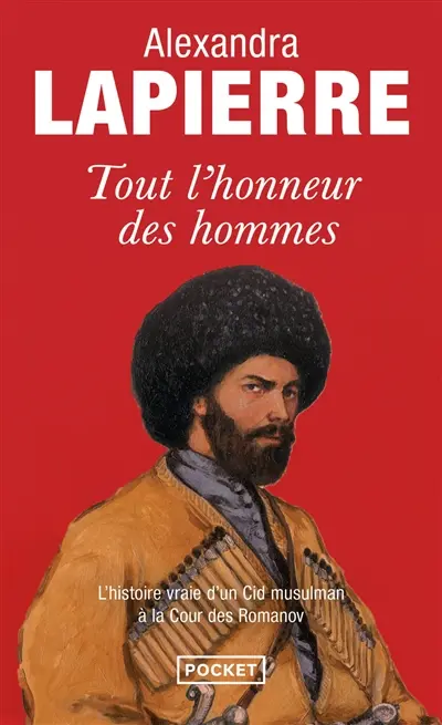 Tout l'honneur des hommes : dans la Russie des tsars, le destin du fils de l'imam de Tchétchénie