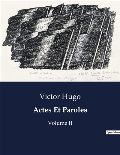 Actes Et Paroles : Volume II