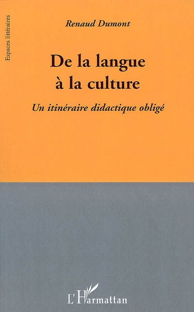 De la langue à la culture : un itinéraire didactique obligé