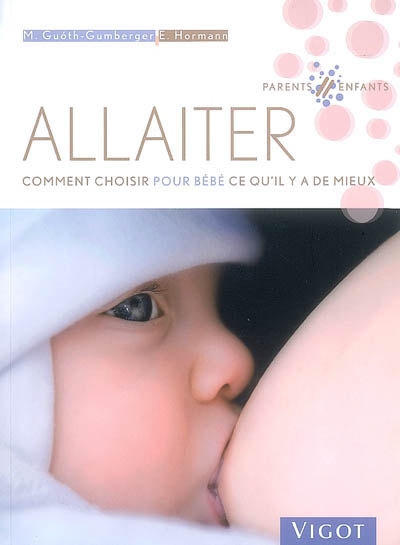 Allaiter : comment choisir pour bébé ce qu'il y a de mieux