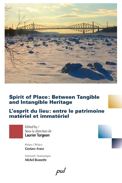 Spirit of place : between tangible and intangible heritage. L'esprit du lieu : entre le patrimoine matériel et immatériel