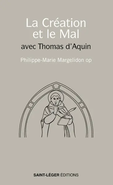 La création et le mal avec Thomas d'Aquin