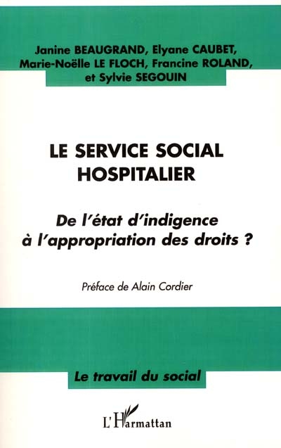 Le service social hospitalier : de l'état d'indigence à l'appropriation des droits ?