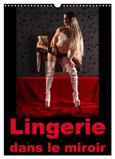 Lingerie dans le miroir (Calendrier mural 2026 DIN A3 horizontal), CALVENDO calendrier mensuel : Photographie érotique de femmes en lingerie devant un miroir dans le boudoir