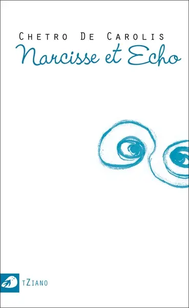 Narcisse et Echo : récit poétique