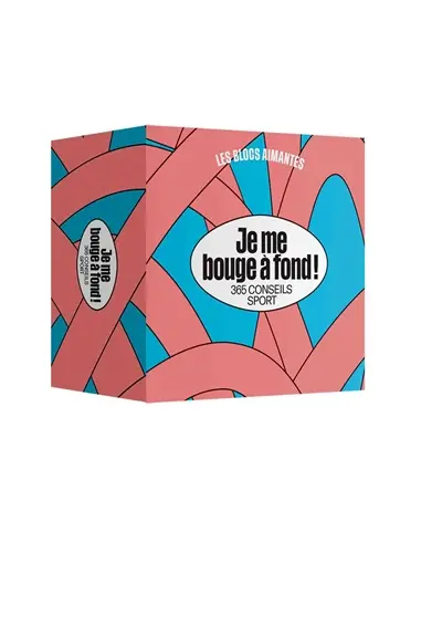 Je me bouge à fond ! : 365 conseils sport