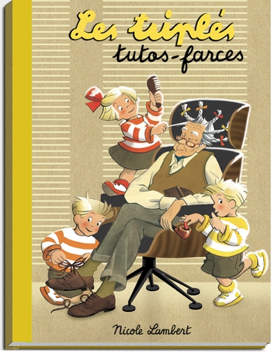 Les triplés. Tutos-farces
