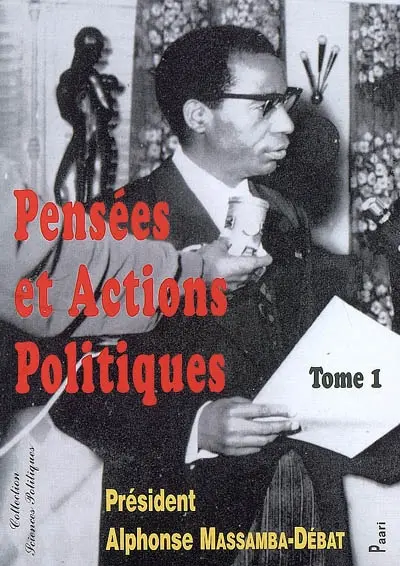 Pensées et actions politiques. Vol. 1