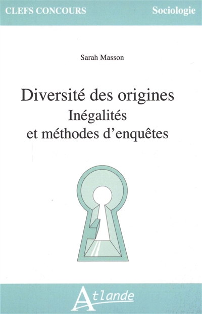 Diversité des origines : inégalités et méthodes d'enquêtes