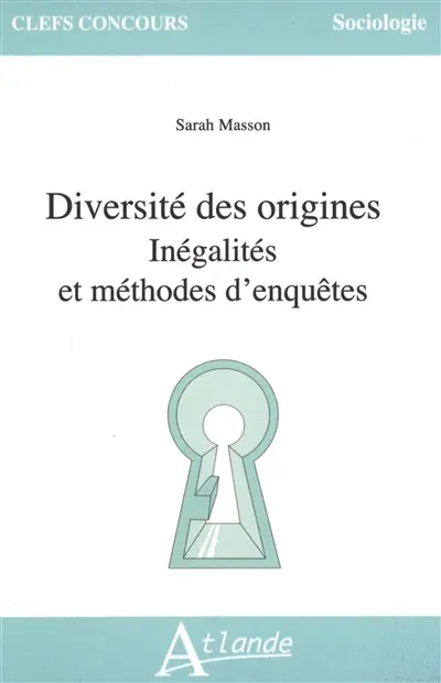 Diversité des origines : inégalités et méthodes d'enquêtes