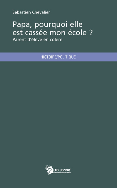 Papa, pourquoi elle est cassée mon école ?