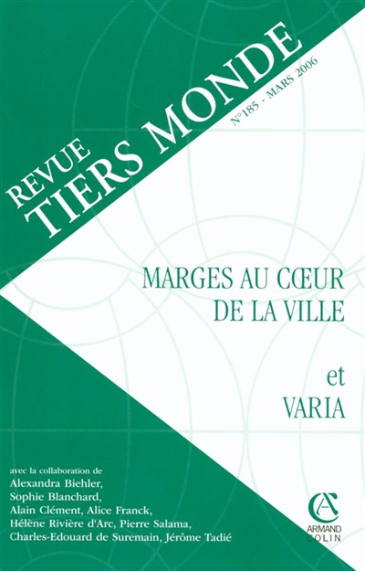 Tiers-monde, n° 185. Marges au coeur de la ville