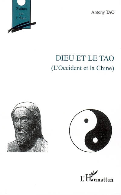 Dieu et le tao : l'Occident et la Chine