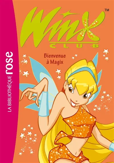 Winx Club. Vol. 2. Bienvenue à Magix