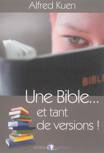 Une Bible... et tant de versions !