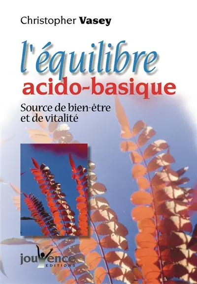 L'équilibre acido-basique : source de bien-être et de vitalité