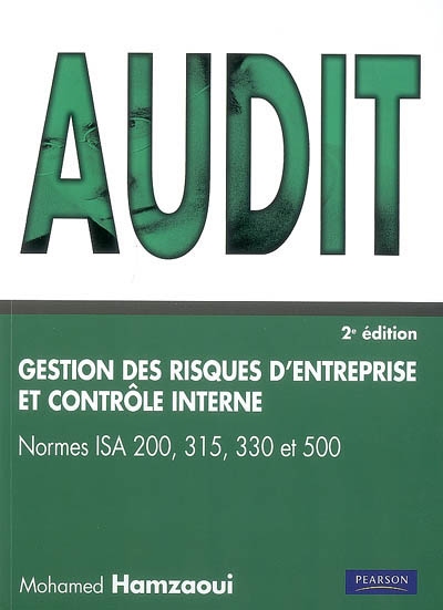 Audit : gestion des risques d'entreprise et contrôle interne : normes ISA 200, 215, 330 et 500