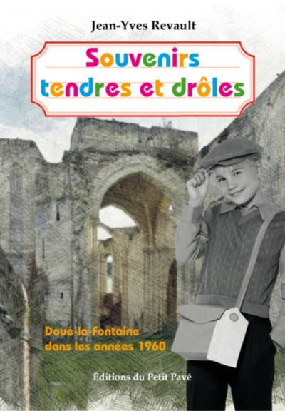 Souvenirs tendres et drôles : Doué-la-Fontaine dans les années 1960