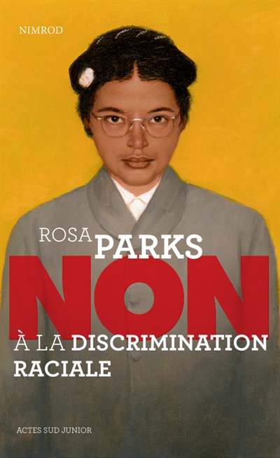 Rosa Parks : non à la discrimination raciale