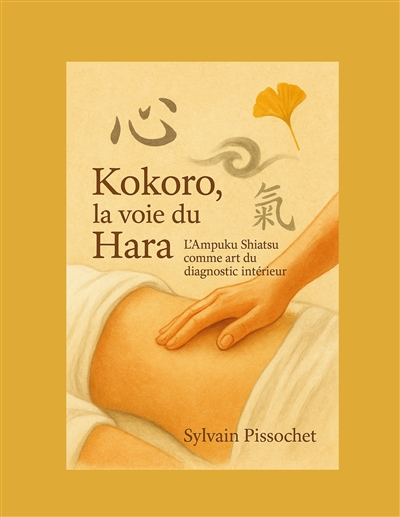 Kokoro, la Voie du Hara :...