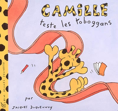 Camille. Vol. 2005. Camille teste les toboggans