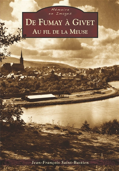 De Fumay à Givet, au fil de la Meuse