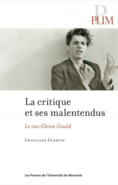 La critique musicale et ses malentendues : cas de Glenn Gould