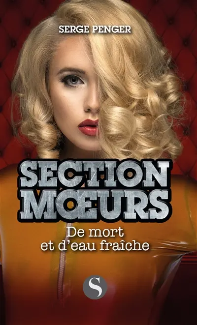 Section moeurs. De mort et d'eau fraîche
