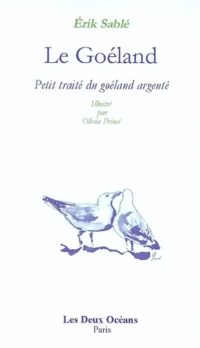 Le goéland : petit traité du goéland argenté