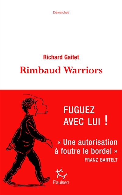 Rimbaud warriors : rhapsodie pour bohémiens
